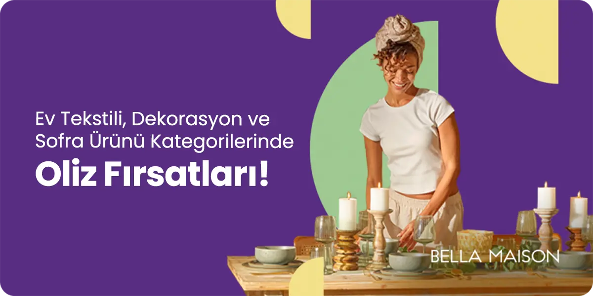 Oliz'de Öne Çıkan Kampanyalar